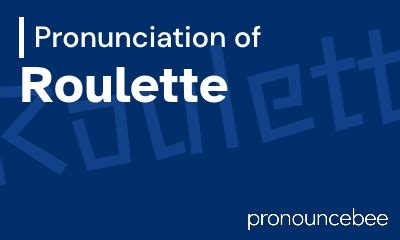 roulette pronunciation french|how to pronounce roulette.